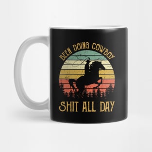 Been Doing Cowboy Shit All Day Mug